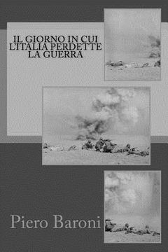 portada Il giorno in cui l'Italia perdette la guerra (en Italiano)