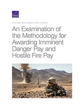 portada An Examination of the Methodology for Awarding Imminent Danger pay and Hostile Fire pay (en Inglés)