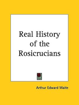 portada real history of the rosicrucians (en Inglés)