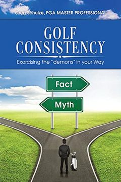 portada Golf Consistency: Exorcising the Demons in Your way (in English)