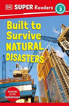 portada Dk Super Readers Level 3 Built to Survive Natural Disasters (en Inglés)