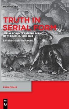 portada Truth in Serial Form Serial Formats and the Form of the Series, 1850 1930 (en Inglés)
