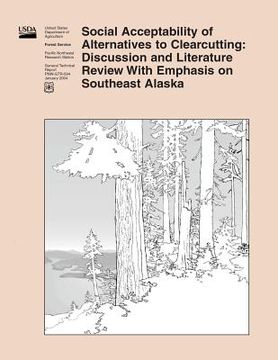 portada Social Acceptability of Alternatives to Clearcutting: Discussion and Literature Review With Emphasis on Southeast Alaska (en Inglés)