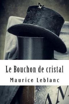 portada Le Bouchon de cristal: Arsène Lupin, Gentleman-Cambrioleur #6 (en Francés)