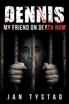 portada Dennis My Friend on Death Row (in English)