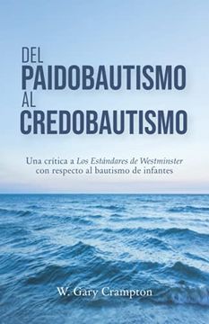 portada Del Paidobautismo al Credobautismo (Spanish Edition)