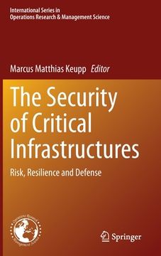 portada The Security of Critical Infrastructures: Risk, Resilience and Defense (en Inglés)
