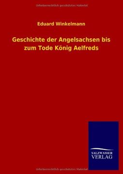 portada Geschichte Der Angelsachsen Bis Zum Tode Konig Aelfreds (German Edition)
