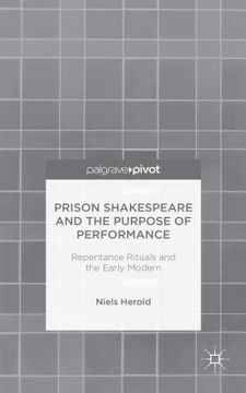 portada Prison Shakespeare and the Purpose of Performance: Repentance Rituals and the Early Modern (en Inglés)