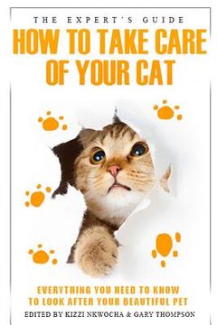portada The experts guide: how to care for your cat (en Inglés)