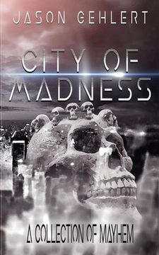 portada City of Madness: A Collection of Mayhem (en Inglés)