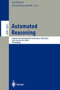 portada automated reasoning: second international joint conference, ijcar 2004, cork, ireland, july 4-8, 2004, proceedings (in English)