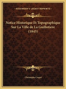 portada Notice Historique Et Topographique Sur La Ville de La Guillotiere (1845) (in French)