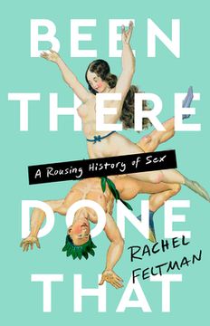 portada Been There, Done That: A Rousing History of sex (en Inglés)