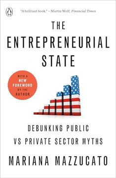 portada The Entrepreneurial State: Debunking Public vs Private Sector Myths (en Inglés)
