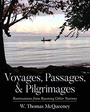portada Voyages, Passages, & Pilgrimages: Ruminations From Roaming Other Nations (en Inglés)