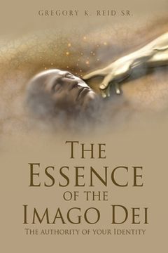 portada The Essence of the Imago Dei: The authority of your Identity (en Inglés)