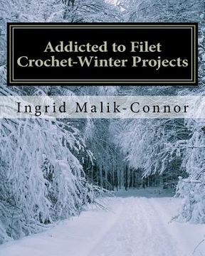 portada addicted to filet crochet-winter projects (en Inglés)