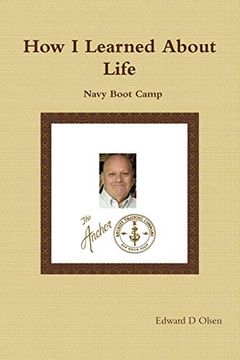 portada How i Learned About Life: Navy Boot Camp (en Inglés)