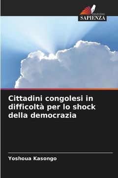 portada Cittadini congolesi in difficoltà per lo shock della democrazia (en Italiano)