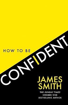 portada How to Be Confident: The New Book from the International Number 1 Bestselling Author (in English)