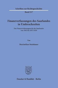 portada Finanzverfassungen Des Saarlandes in Umbruchzeiten: Das Finanzverfassungsrecht Des Saarlandes Von 1945 Bis 1957/1959 (en Alemán)