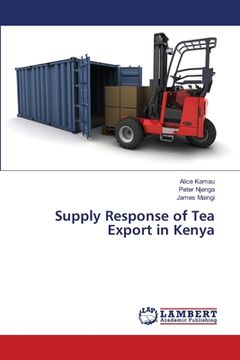 portada Supply Response of Tea Export in Kenya (en Inglés)