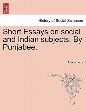 portada short essays on social and indian subjects. by punjabee.