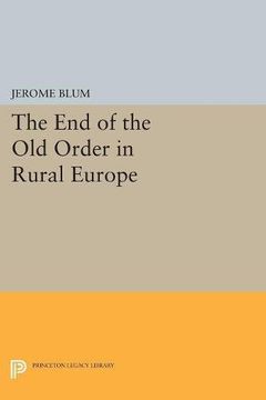 portada The end of the old Order in Rural Europe (Princeton Legacy Library) (en Inglés)