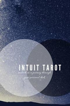 portada Intuit Tarot: Embark on a Journey Through Your Personal Deck (en Inglés)