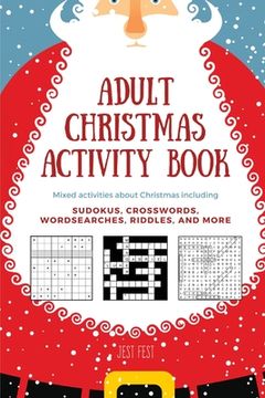 portada Adult Christmas Activity Book: Mixed Activities about Christmas including Sudokus, Crosswords, Wordsearches, Riddles, and More (en Inglés)