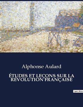 portada Études Et Leçons Sur La Révolution Française (en Francés)