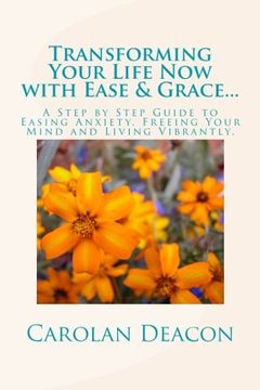 portada Transforming Your Life with Ease & Grace...One Song at a Time: A Step by Step Guide to Easing Stress, Freeing Your Mind and Living Vibrantly