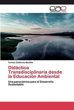portada Didáctica Transdisciplinaria Desde la Educación Ambiental: Una Panorámica Para el Desarrollo Sustentable