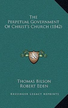 portada the perpetual government of christ's church (1842)