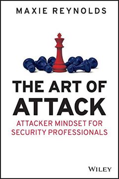 portada The Art of Attack: Attacker Mindset for Security Professionals (en Inglés)
