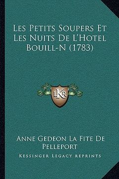 portada Les Petits Soupers Et Les Nuits De L'Hotel Bouill-N (1783) (in French)