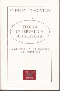 portada Teoria Intervalica Relativista: La Geometria Intervalica del Univ Erso