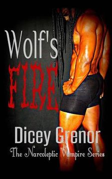 portada Wolf's Fire: The Narcoleptic Vampire Series Vol. 3.2 (en Inglés)