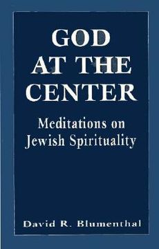portada god at the center: meditations on jewish spirituality (en Inglés)
