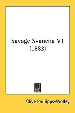 portada savage svanetia v1 (1883) (en Inglés)