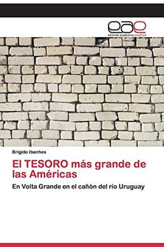 portada El Tesoro más Grande de las Américas: En Volta Grande en el Cañón del río Uruguay (in Spanish)