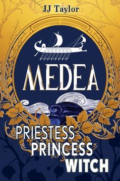 portada Medea: Priestess, Princess, Witch (en Inglés)