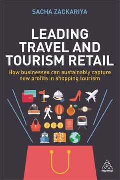 portada Leading Travel and Tourism Retail: How Businesses can Sustainably Capture new Profits in Shopping Tourism 