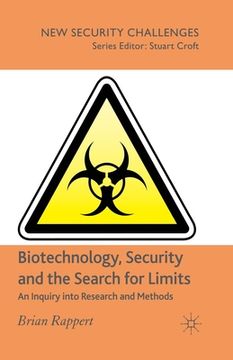 portada Biotechnology, Security and the Search for Limits: An Inquiry Into Research and Methods (en Inglés)