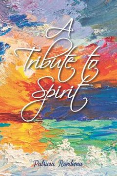 portada A Tribute to Spirit (en Inglés)