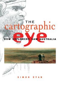 portada The Cartographic Eye: How Explorers saw Australia (in English)