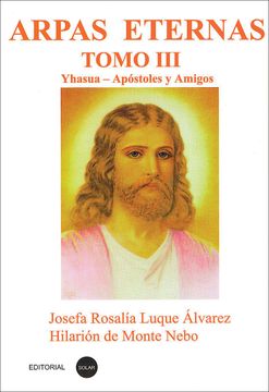 portada Arpas Eternas Tomo iii - Yhasua - Apostoles y Amigos