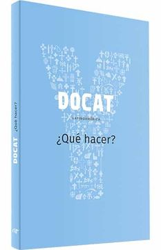 portada Docat (Edición Latinoamérica): Qué Hacer? La Doctrina Social de la Iglesia (Proyecto Youcat) (in Spanish)