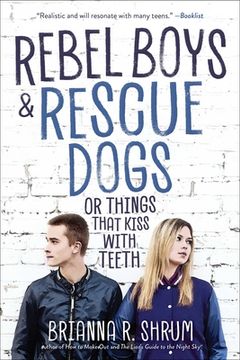 portada Rebel Boys and Rescue Dogs, or Things That Kiss with Teeth